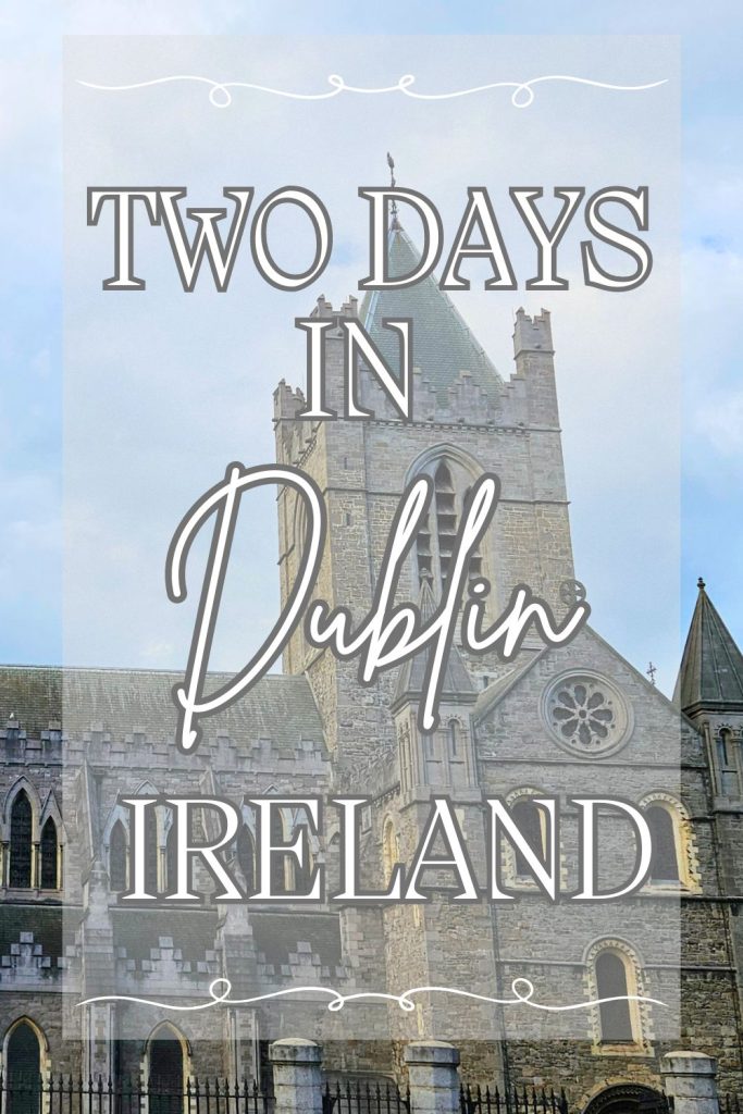 2 Days in Dublin pin for pinterest